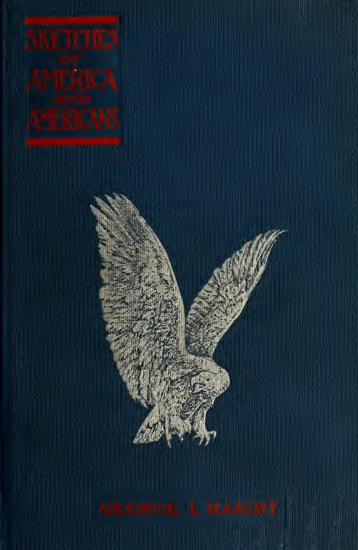 Sketches of America and Americans by George I. Haight
