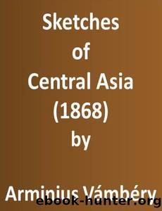 Sketches of Central Asia (1868) by Ármin Vámbéry