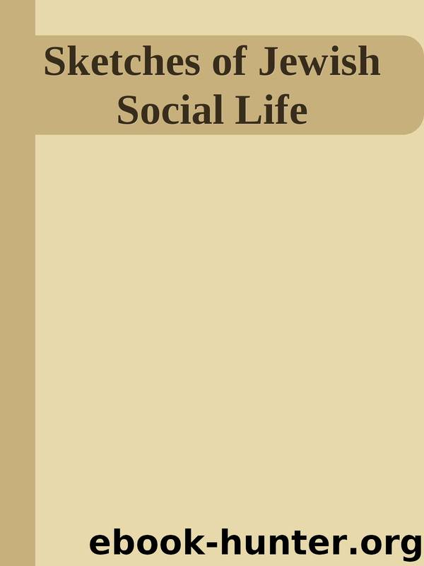 Sketches of Jewish Social Life by Unknown