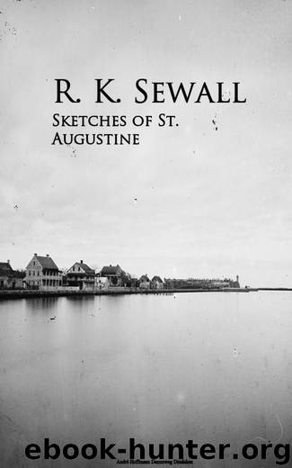 Sketches of St. Augustine by R. K. Sewall