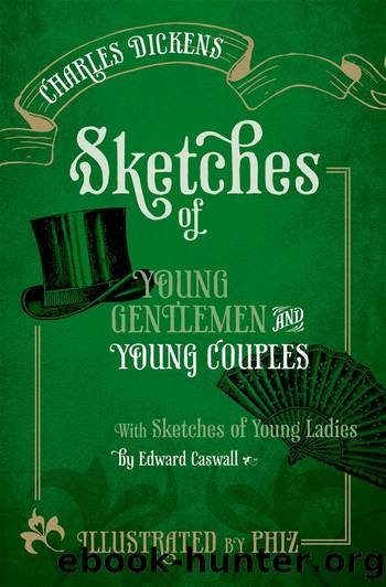 Sketches of Young Gentlemen and Young Couples by Dickens Charles; Schlicke Paul;