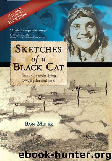 Sketches of a Black Cat - Full Color Collector's Edition: Story of a night flying WWII pilot and artist by Miner Ron