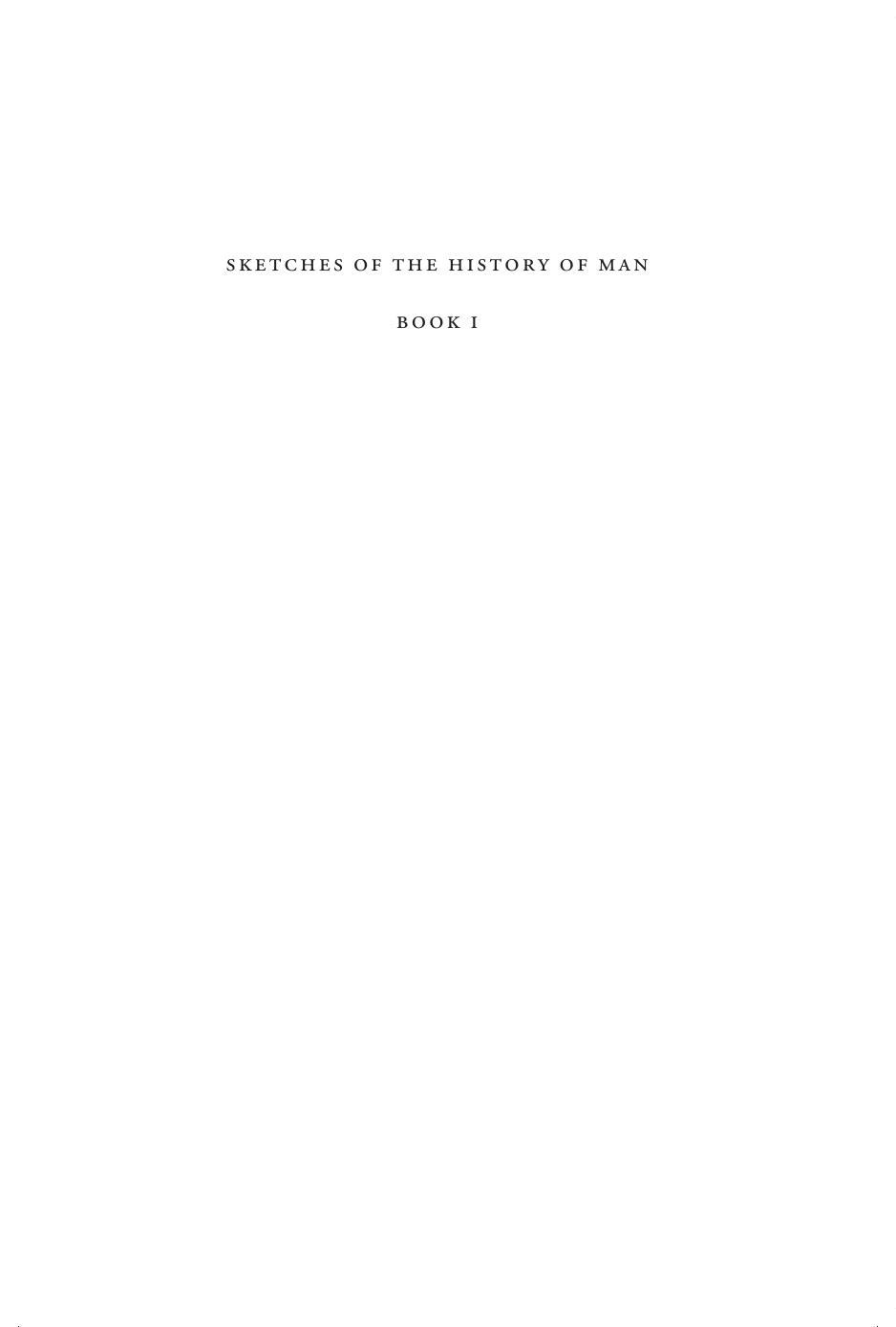Sketches of the History of Man, Volume 1 (Natural Law and Enlightenment Classics) by Henry Home Lord Kames