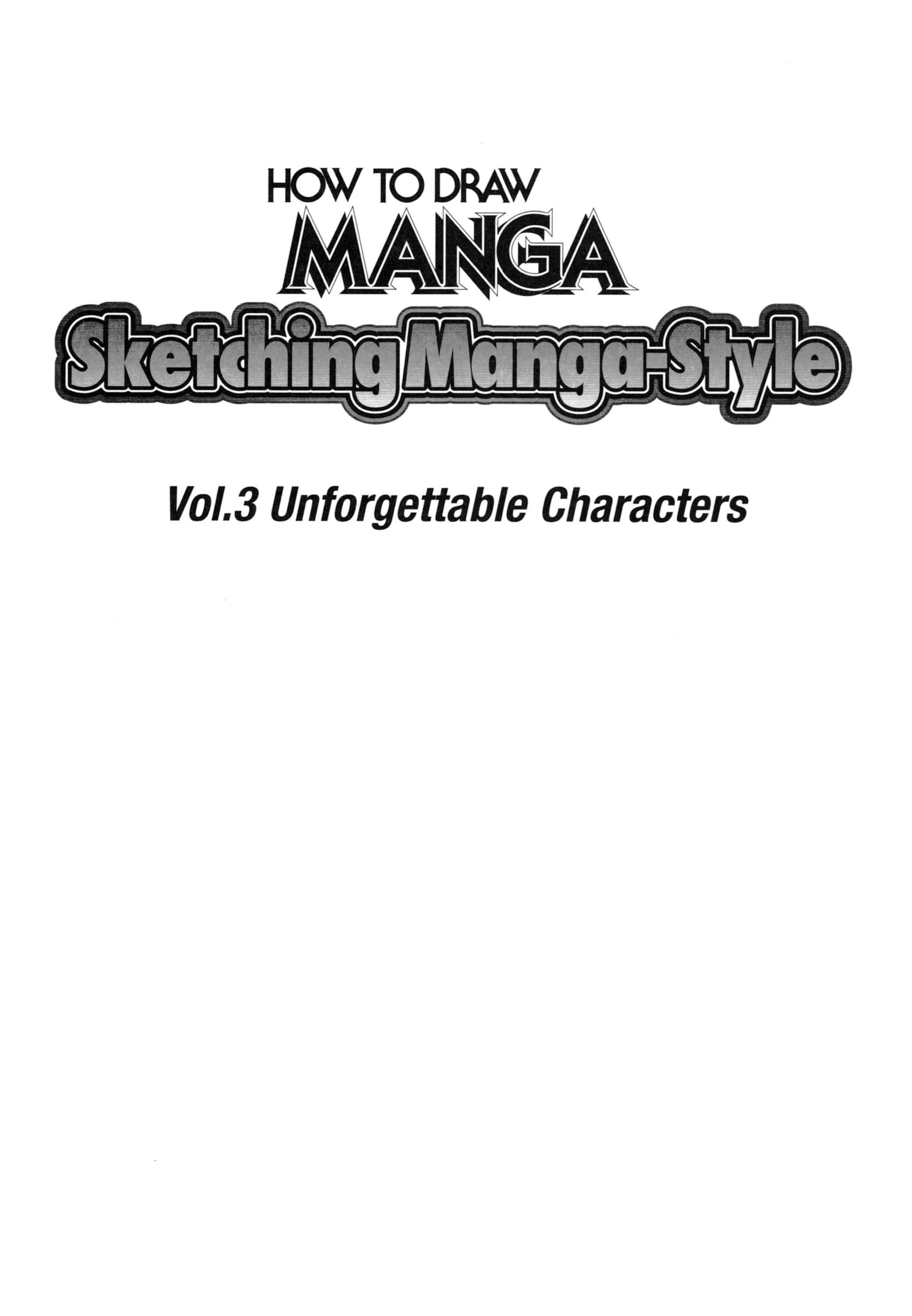 Sketching Manga-Style, Vol 3 - Unforgettable Characters by Hayashi Hikaru; Matsumoto Takehiko; Morita Kazuaki