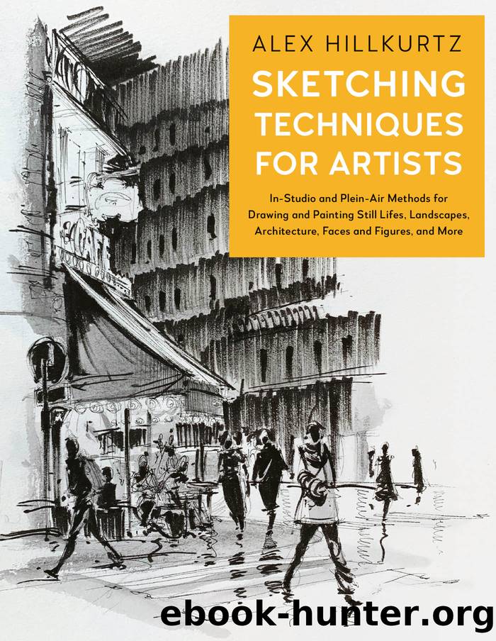 Sketching Techniques for Artists by Alex Hillkurtz