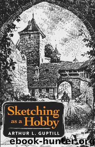 Sketching as a Hobby by Arthur l. Guptill