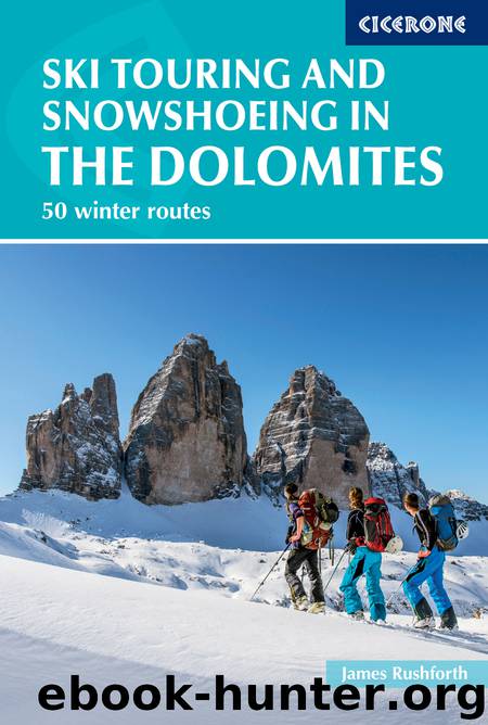 Ski Touring and Snowshoeing in the Dolomites by James Rushforth