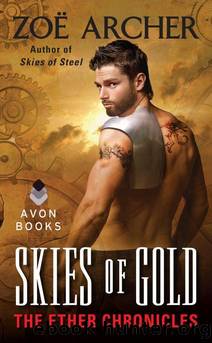 Skies of Gold: The Ether Chronicles by Archer Zoe