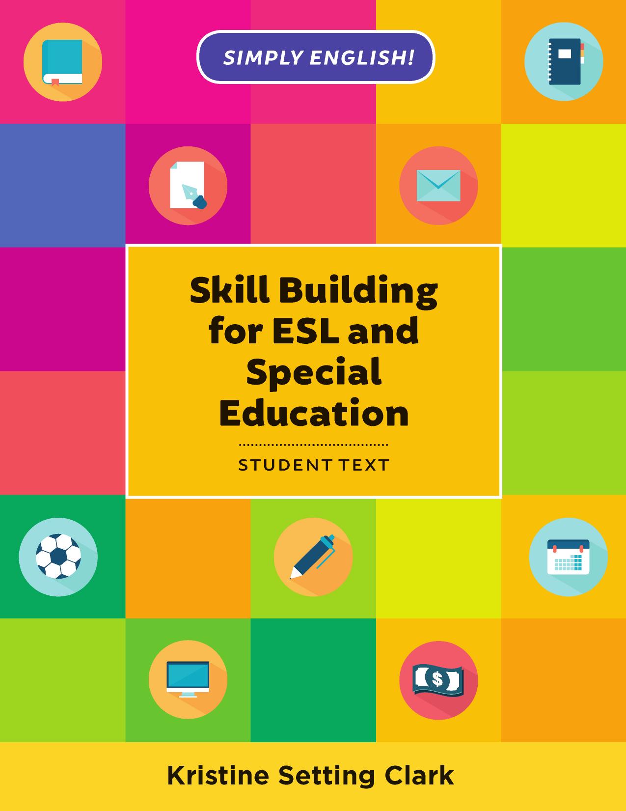 Skill Building for ESL and Special Education : Student Textbook by Kristine Setting Clark