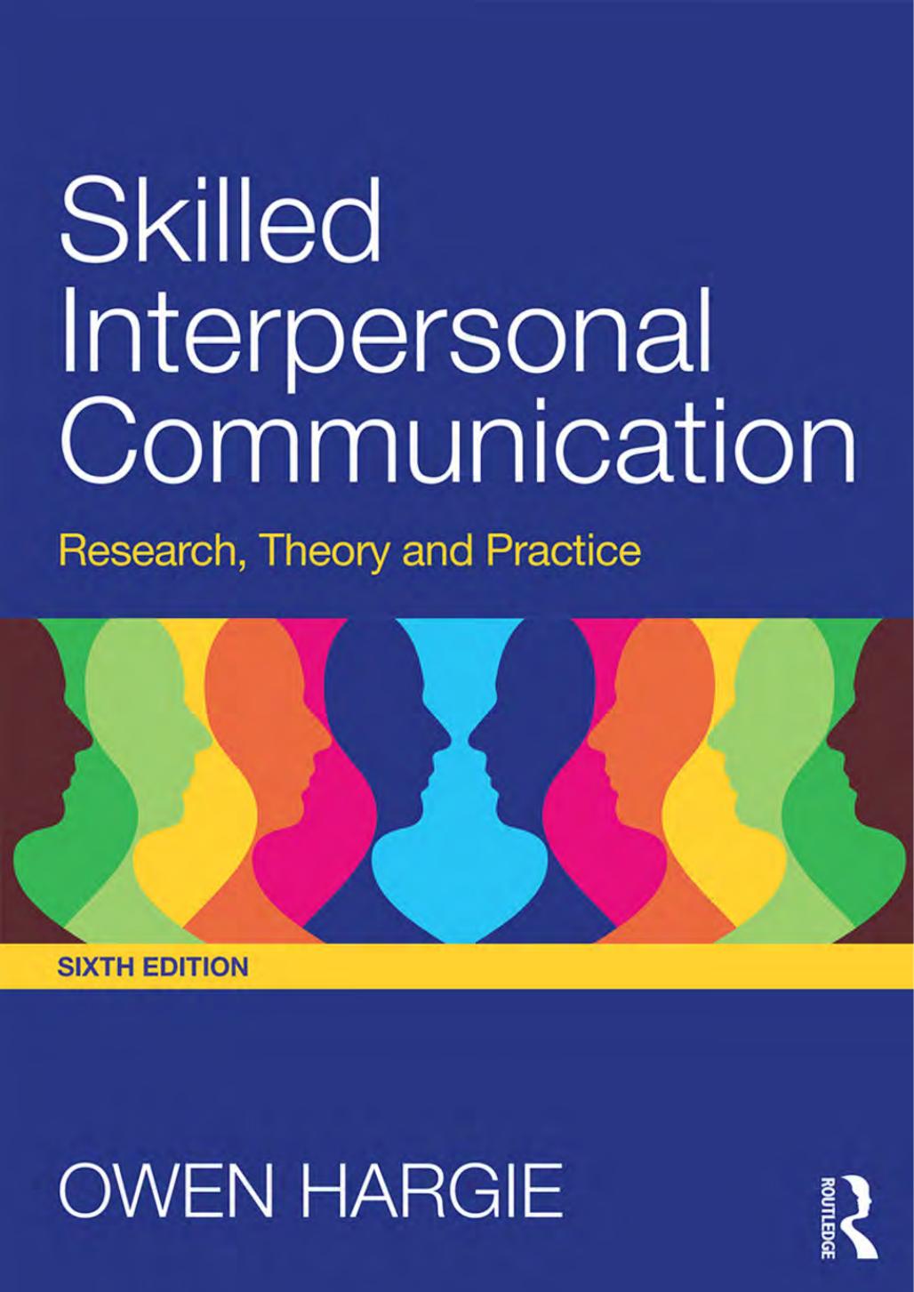 Skilled Interpersonal Communication, 6th Edition by Unknow