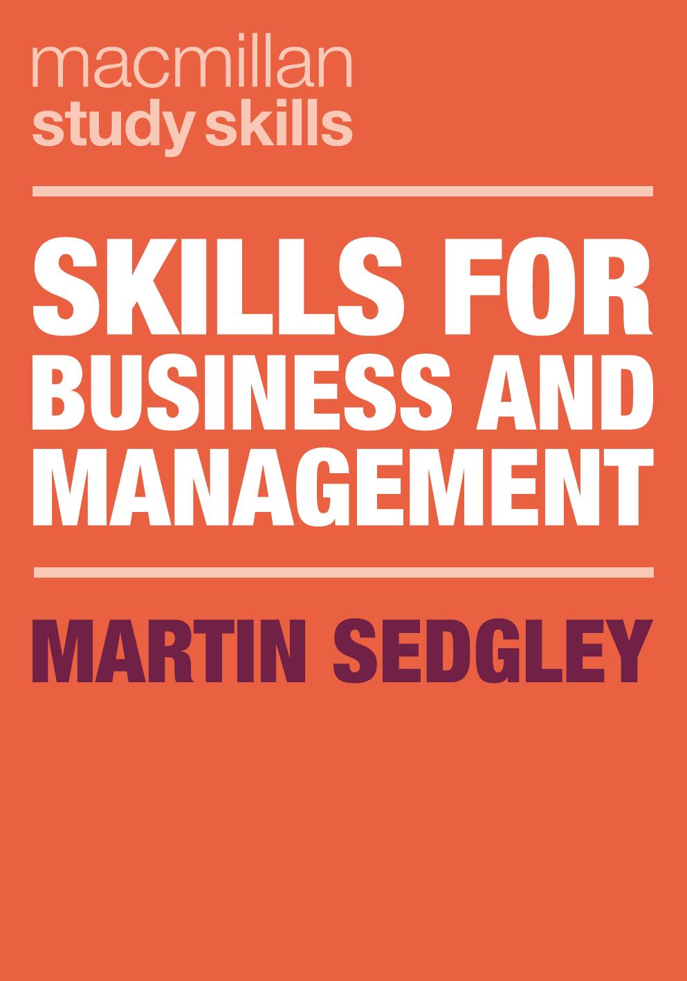 Skills for Business and Management (Macmillan Study Skills, 76) by Martin Sedgley
