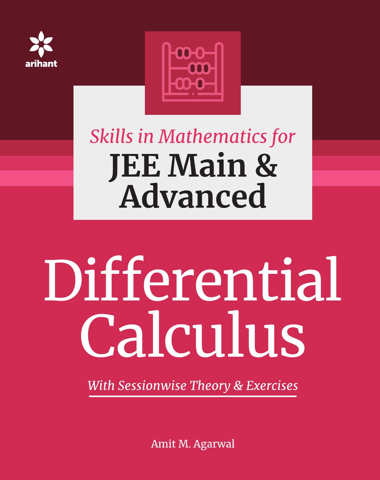 Skills in Mathematics Differential Calculus for IIT JEE Main and Advanced useful for other Engineering by Unknown