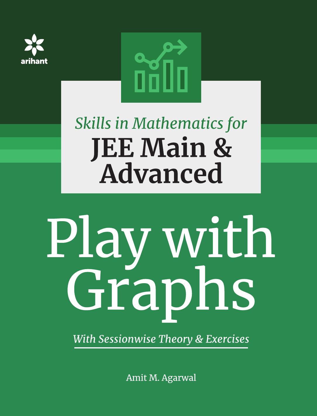 Skills in Mathematics Play with Graphs for JEE Main and Advanced by Amit M Agarwal