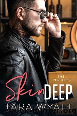 Skin Deep (The Prescotts Book 8) by Tara Wyatt