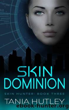 Skin Dominion (Skin Hunter Series Book 3) by Tania Hutley