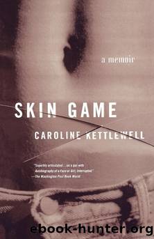 Skin Game: A Memoir by Caroline Kettlewell