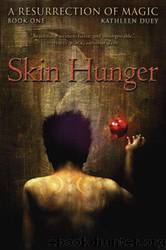 Skin Hunger by Kathleen Duey