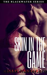 Skin In The Game (The BlackWater Series Book 1) by Ellie Sanders