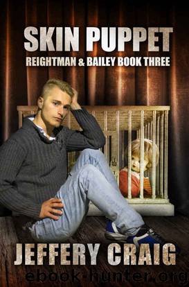 Skin Puppet: Reightman & Bailey Book Three by Jeffery Craig