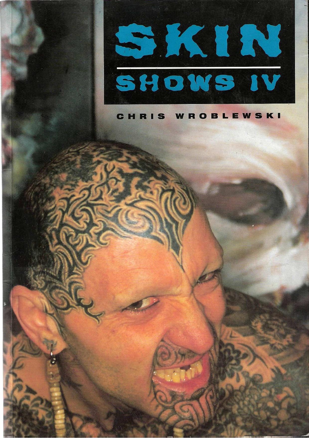 Skin Shows 4 by Chris Wroblewski Steve Beard