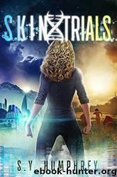 Skin Trials by S.Y. Humphrey