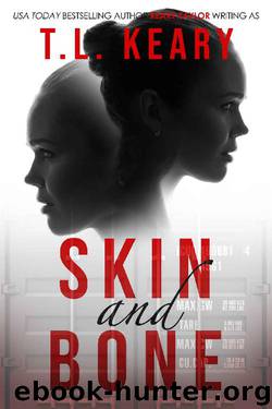 Skin and Bone: A Psychological Thriller by T.L. Keary