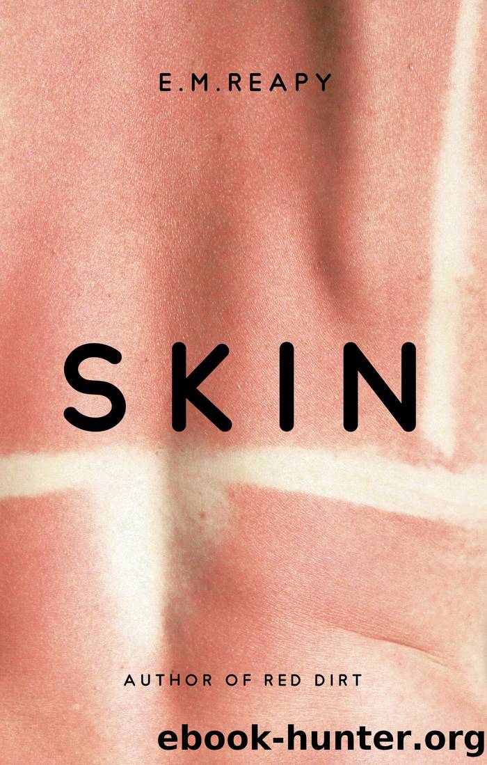 Skin by E. M. Reapy