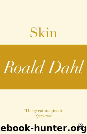 Skin by Roald Dahl