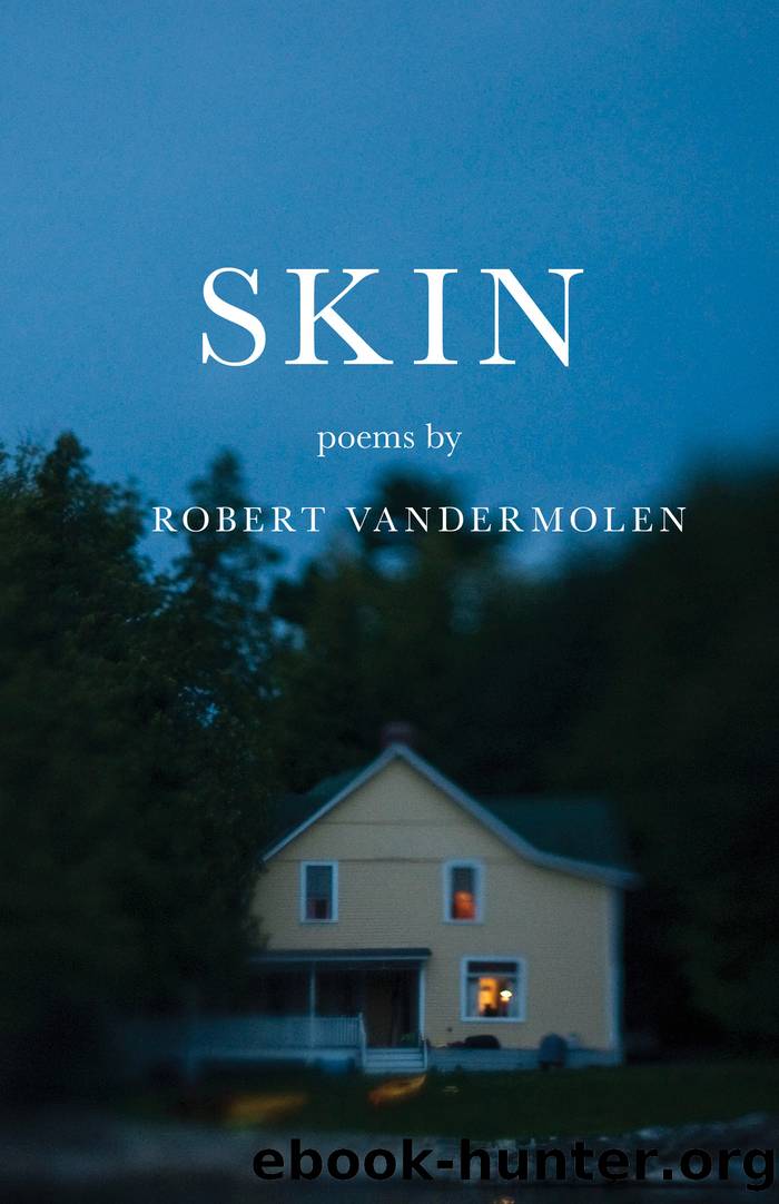 Skin by Robert VanderMolen