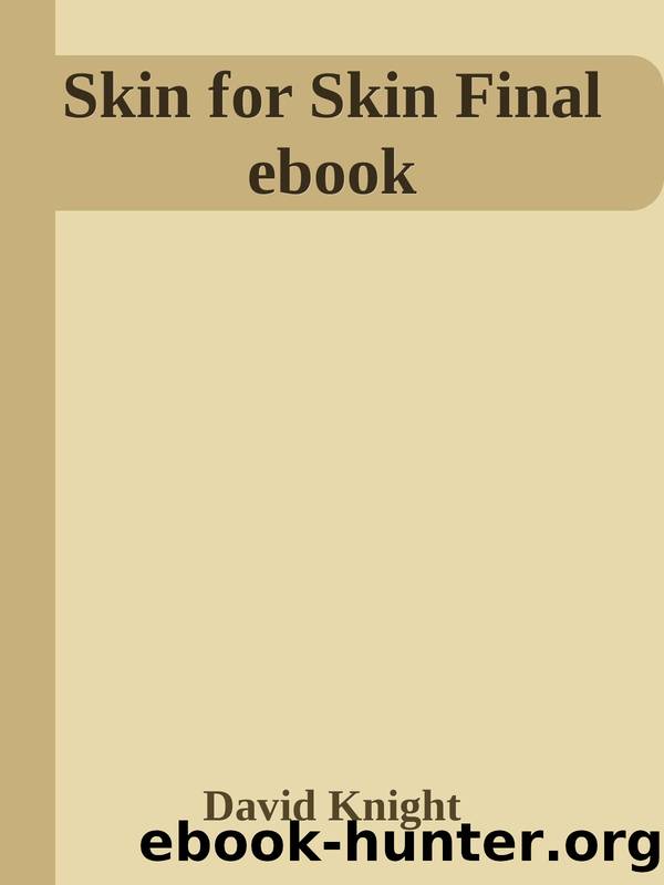 Skin for Skin Final ebook by David Knight
