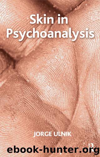 Skin in Psychoanalysis by Ulnik Jorge;