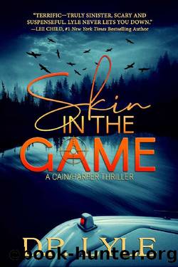 Skin in the Game (A CainHarper Thriller Book 1) by D. P. Lyle