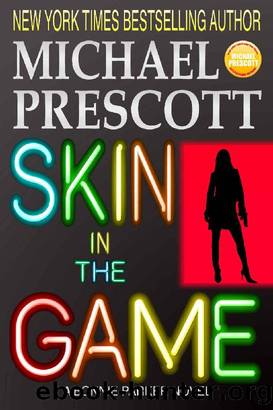 Skin in the Game (Bonnie Parker, PI Book 4) by Michael Prescott