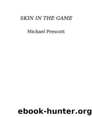 Skin in the Game by Michael Prescott