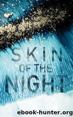 Skin of the Night: Book One of The Night series by Claire D. Bennett