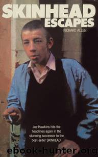 Skinhead Escapes by Richard Allen