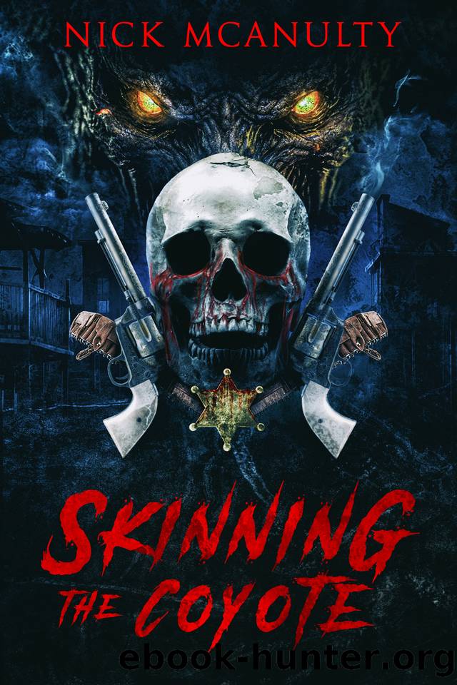 Skinning the Coyote: A Horror Western Novel by Nick McAnulty & Wicked House Publishing