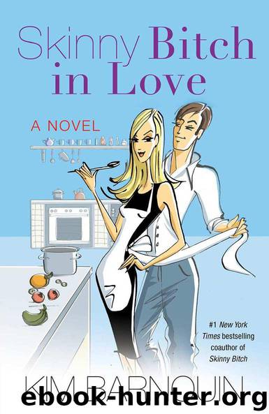 Skinny Bitch in Love by Kim Barnouin