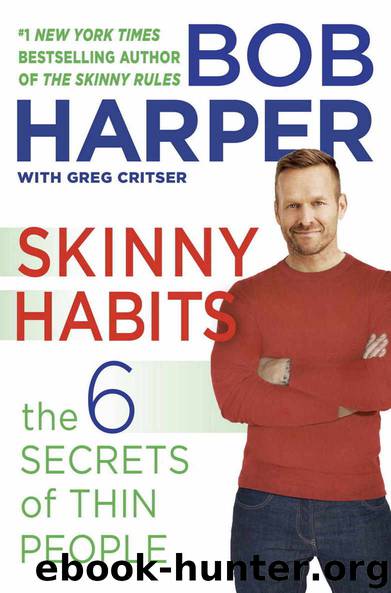 Skinny Habits: The 6 Secrets of Thin People (Skinny Rules) by Bob Harper & Greg Critser