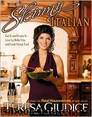 Skinny Italian: Eat It and Enjoy It – Live La Bella Vita and Look Great, Too! by Teresa Giudice & Heather Maclean