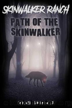 Skinwalker Ranch : Path of the Skinwalker by Ryan Skinner
