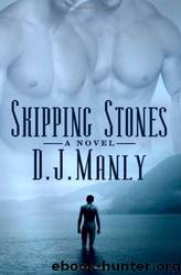 Skipping Stones by D.J. Manly