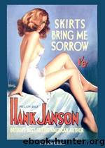 Skirts Bring Me Sorrow by Hank Janson