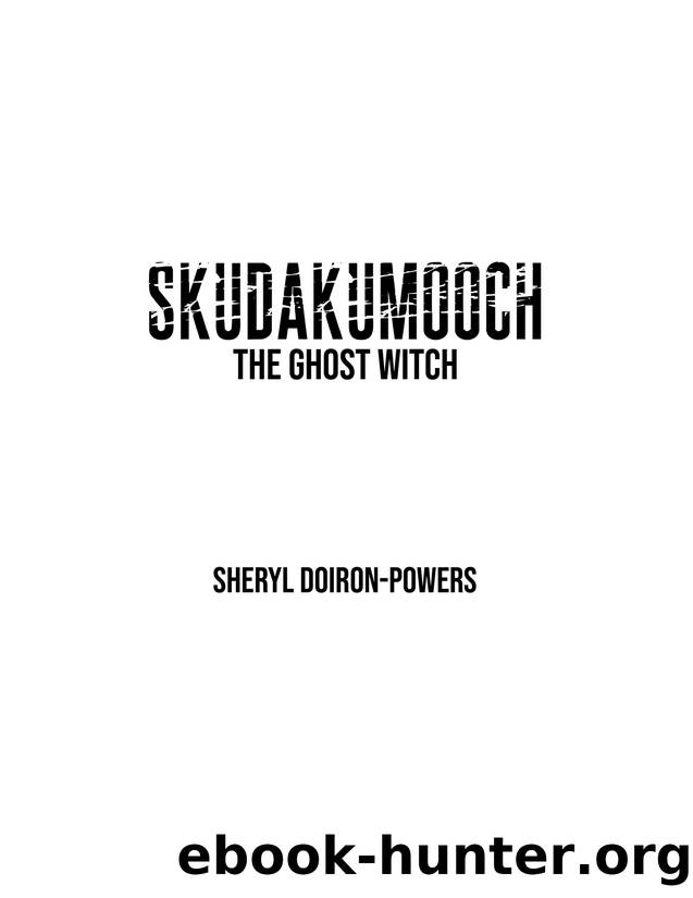 Skudakumooch by Sheryl Doiron-Powers