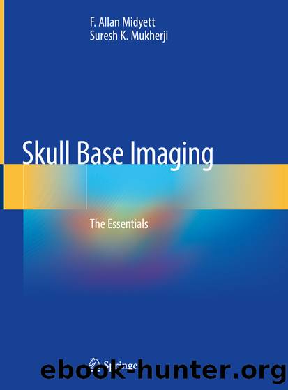 Skull Base Imaging by F. Allan Midyett & Suresh K. Mukherji