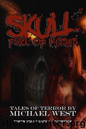 Skull Full of Kisses by Michael West
