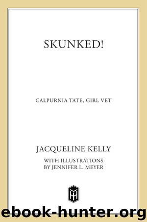 Skunked! by Jacqueline Kelly