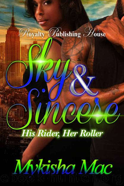 Sky & Sincere: His Rider, Her Roller by Mykisha Mac