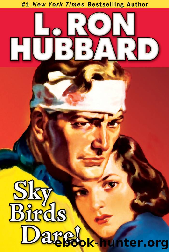 Sky Birds Dare! by L. Ron Hubbard