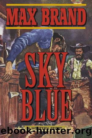 Sky Blue by Max Brand